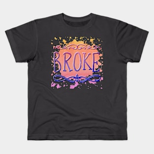 Broke Kids T-Shirt